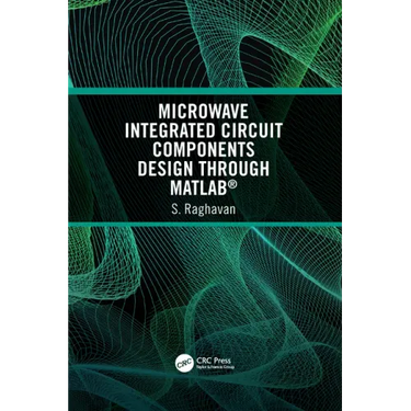 Microwave Integrated Circuit Components Design through MATLAB(R)