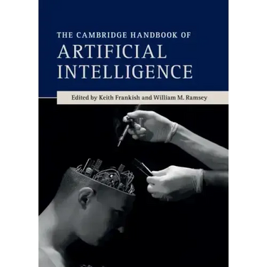 The Cambridge Handbook of Artificial Intelligence