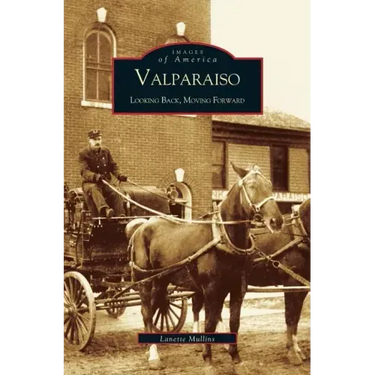 Valparaiso: Looking Back, Moving Forward