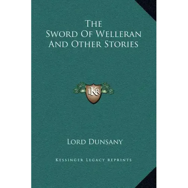 The Sword of Welleran and Other Stories