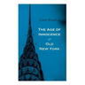 The Age of Innocence & Old New York: Tales of The Big Apple: False Dawn, The Old Maid, The Spark & New Year's Day
