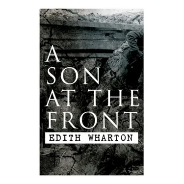 A Son at the Front: Historical Novel