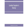 Leida Saylor's story; The old Sauk Indian, Quenemo; Henry Hudson Wiggans' narrative
