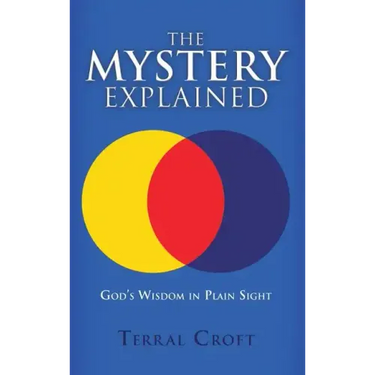 The Mystery Explained: God's Wisdom in Plain Sight