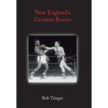 New England's Greatest Boxers
