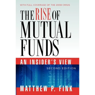 The Rise of Mutual Funds: An Insider's View