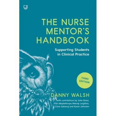 The Nurse Mentor's Handbook: Supervising and Assessing Students in Clinical Practice