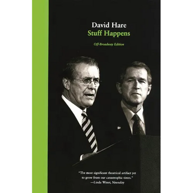 Stuff Happens: A Play