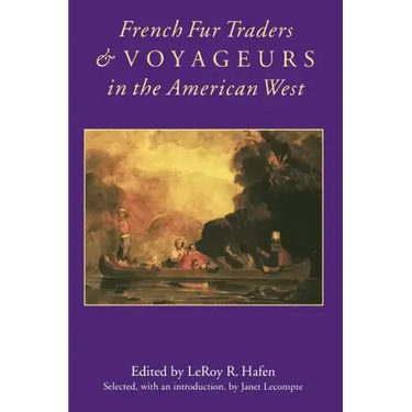 French Fur Traders and Voyageurs in the American West