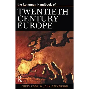 Longman Handbook of Twentieth Century Europe