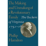 The Making and Unmaking of a Revolutionary Family: The Tuckers of Virginia, 1752-1830