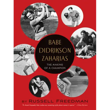 Babe Didrikson Zaharias: The Making of a Champion