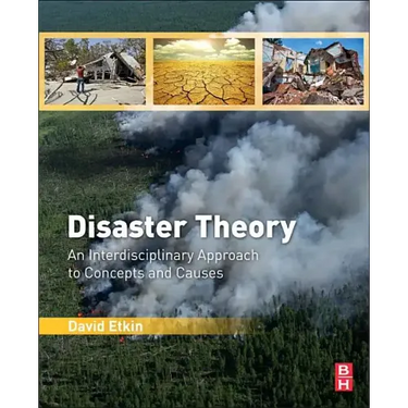 Disaster Theory: An Interdisciplinary Approach to Concepts and Causes