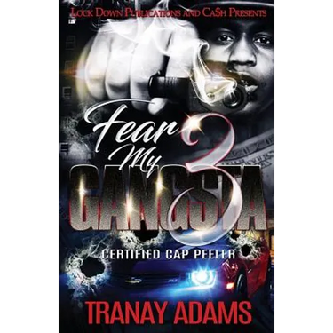 Fear My Gangsta 3: Certified Cap Peeler