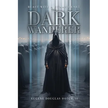 Beast with a Human Heart: The Dark Wanderer