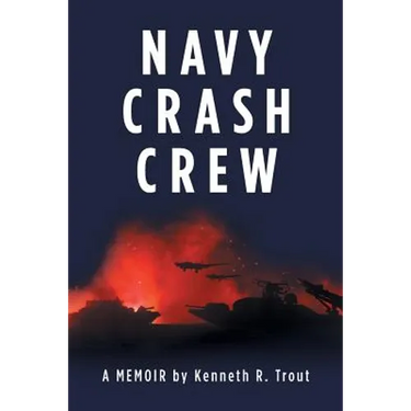 Navy Crash Crew: A Memoir