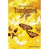The Story of a Transformed Life