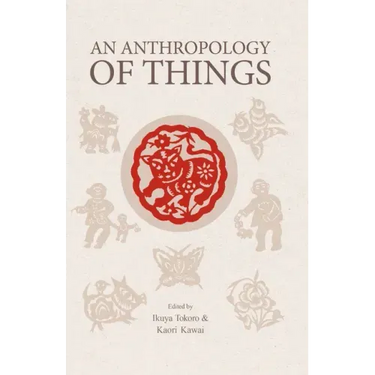 An Anthropology of Things