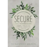 Secure: The Prayer Guide: Connecting to God Through Persistent Prayer