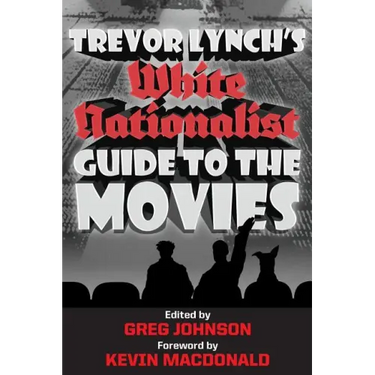 Trevor Lynch's White Nationalist Guide to the Movies