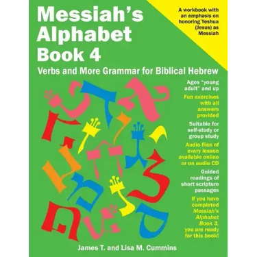 Messiah's Alphabet Book 4: Verbs and More Grammar for Biblical Hebrew