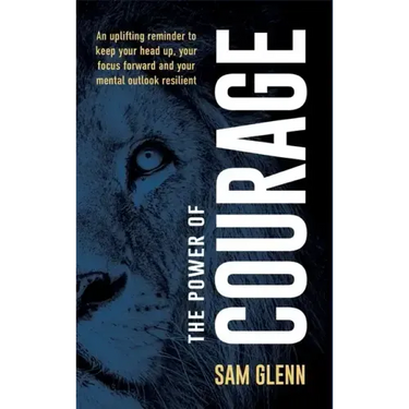 The Power Of Courage