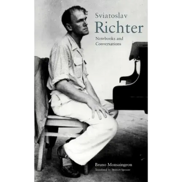 Sviatoslav Richter: Notebooks and Conversations