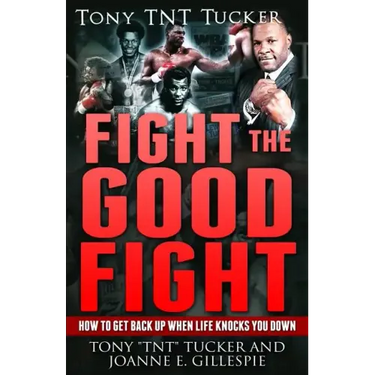 Fight the Good Fight: How to Get Back Up When Life Knocks You Down