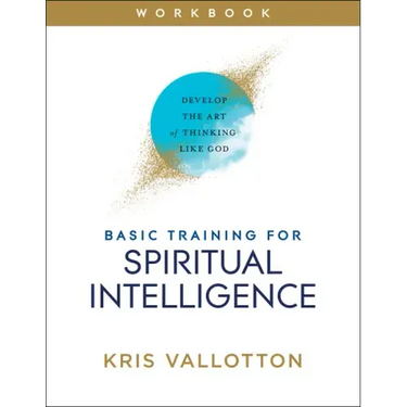 Basic Training for Spiritual Intelligence: Develop the Art of Thinking Like God