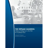 The Vietnam Cauldron - Defense Intelligence in the War for Southeast Asia