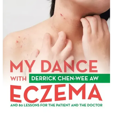 My Dance with Eczema: And 80 Lessons for the Patient and the Doctor