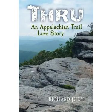 Thru: An Appalachian Trail Love Story