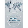 Global Journalism: An Introduction