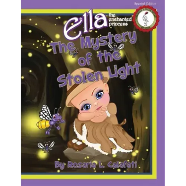 The Mystery of the Stolen Light: Ella The Enchanted Princess