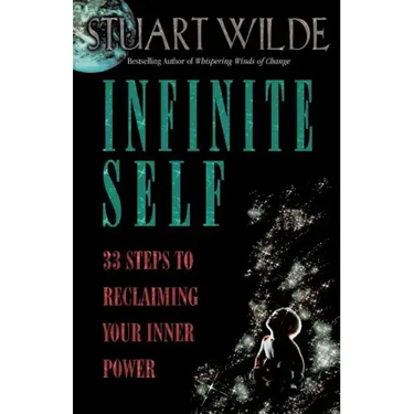 Infinite Self: 33 Steps to Reclaiming Your Inner Power