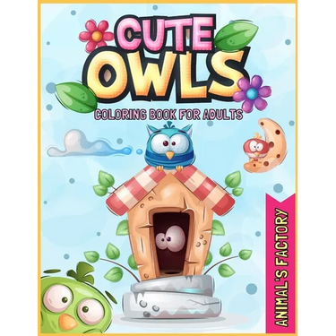 Cute Owls Coloring book for adults: A Gorgeous activity book for adults