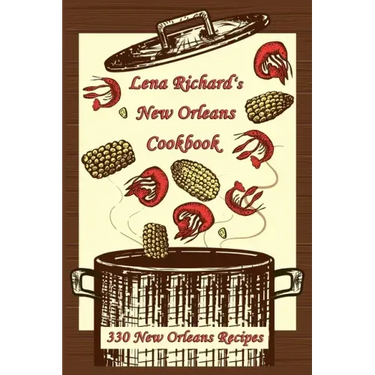 Lena Richard's New Orleans Cookbook: 330 New Orleans Recipes