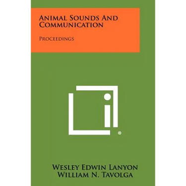 Animal Sounds and Communication: Proceedings