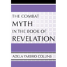 The Combat Myth in the Book of Revelation
