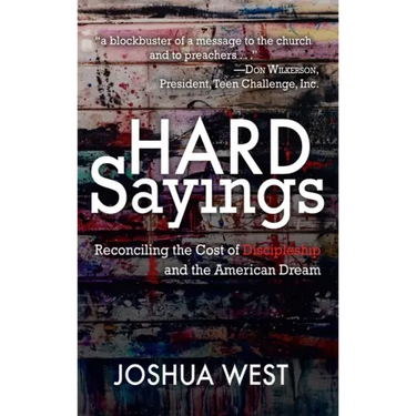 Hard Sayings: Reconciling the Cost of Discipleship and the American Dream