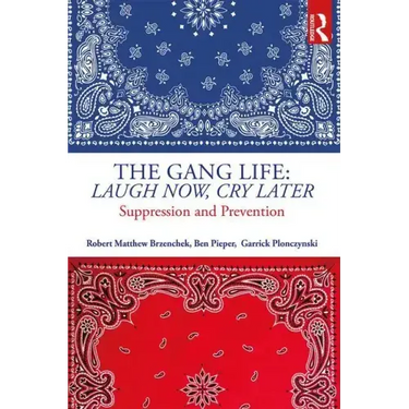 The Gang Life: Laugh Now, Cry Later: Suppression and Prevention