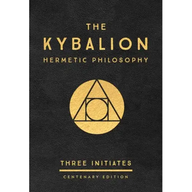 The Kybalion: Centenary Edition