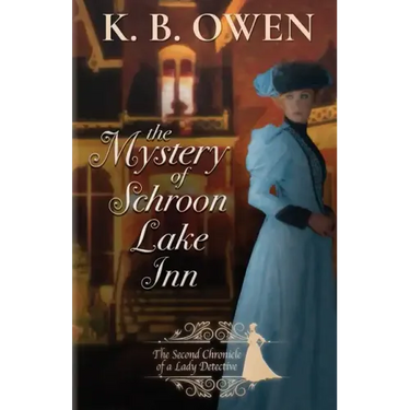 The Mystery of Schroon Lake Inn: the Chronicle of a Lady Detective