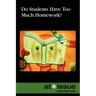 Do Students Have Too Much Homework?