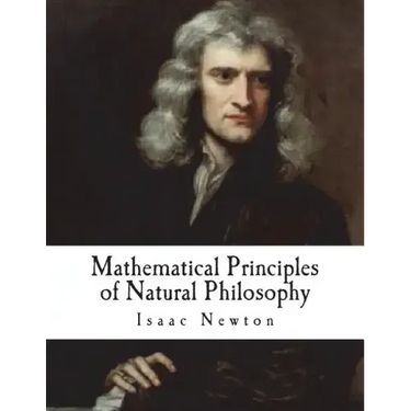 Mathematical Principles of Natural Philosophy: Philosophiae Naturalis Principia Mathematica