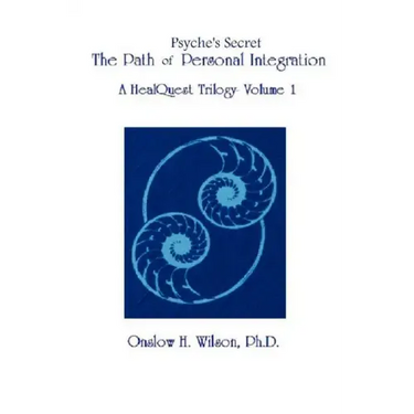 Psyche's Secret: The Path of Personal Integration