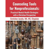 Counseling Tools For Nonprofessionals: Practical Mental Health Strategies With a Christian Perspective