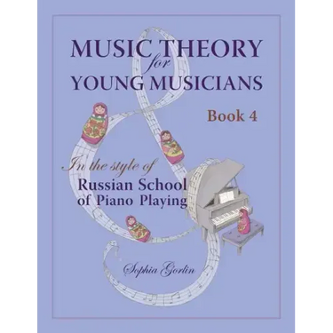 Music Theory for Young Musicians: in the Style of Russian School of Piano Playing