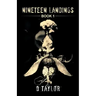 Nineteen Landings: Book 1