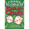 Forever Craps!: The Five-Step Advantage-Play Method